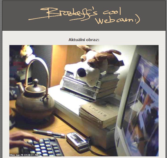 Brozkeff's cool webcam